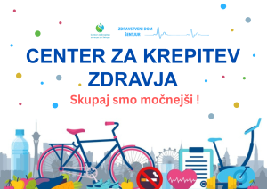 CENTER ZA KREPITEV ZDRAVJA Skupaj smo močnejši!